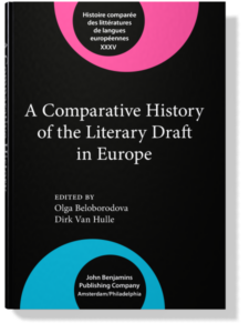 Publication : Une histoire comparée du brouillon littéraire en Europe, par Olga Beloborodova et Dirk Van Hulle, 2024